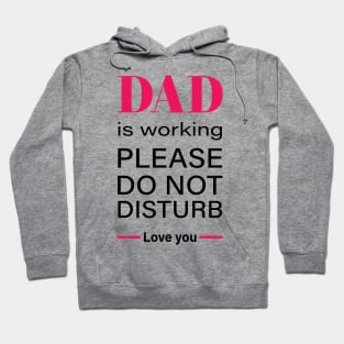 Working dad do not disturb - working from home struggle Hoodie
